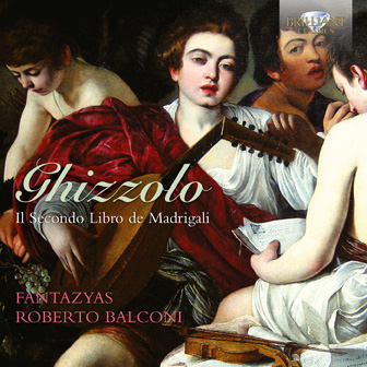 Ghizzolo: Second Book of Madrigals