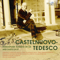 Castelnuovo-Tedesco: Shakespeare Sonnets Op.125 & Duets Op.97