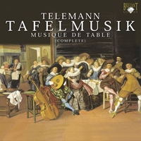 Telemann: Tafelmusik (Complete) - Brilliant Classics