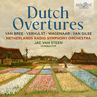 Dutch Overtures: Van Bree, Verhulst, Wagenaar, Van Gilse