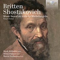 Britten & Shostakovich: Music based on texts by Michelangelo